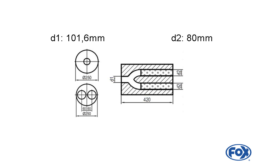 Uni-Schalldämpfer rund zweiflutig mit Hose - Abwicklung 784 Ø 250mm, d1: 101,6mm, d2: 80mm innen - Länge: 420mm -Ø250mm